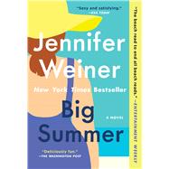 Big Summer A Novel by Weiner, Jennifer, 9781982186388