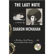 THE LAST NOTE A Northern Soul Classic.........The Stories Behind the Songs! by MCMAHAN, SHARON, 9798218326388