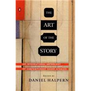 Art of the Story : An International Anthology of Contemporary Short Stories by Various (Author); Halpern, Daniel (Editor), 9780140296389