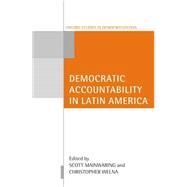 Democratic Accountability in Latin America by Mainwaring, Scott; Welna, Christoper, 9780199256389