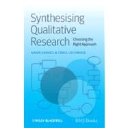 Synthesizing Qualitative Research Choosing the Right Approach by Hannes, Karin; Lockwood, Craig, 9780470656389