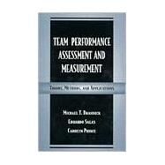 Team Performance Assessment and Measurement: Theory, Methods, and Applications by Brannick,Michael T., 9780805816389