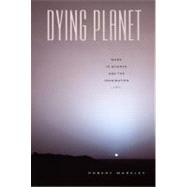 Dying Planet by Markley, Robert, 9780822336389