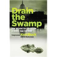 Drain the Swamp by Buck, Ken; Blankschaen, Bill (CON), 9781621576389