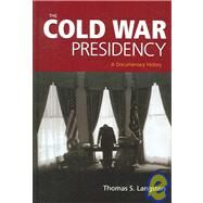 The Cold War Presidency by Langston, Thomas S., 9781933116389