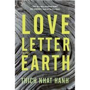 Love Letter to the Earth by NHAT HANH, THICH, 9781937006389