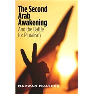 The Second Arab Awakening by Marwan Muasher, 9780300186390