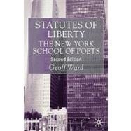 Statutes of Liberty The New York School of Poets by Ward, Geoff, 9780333786390