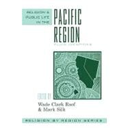 Religion and Public Life in the Pacific Region Fluid Identities by Roof, Wade Clark; Silk, Mark; Hammond, Phillip E.; Tanabe, George; Frankiel, Susan; Anderson, Douglas Firth; Machacek, David, 9780759106390
