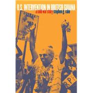 U.s. Intervention in British Guiana by Rabe, Stephen G., 9780807856390