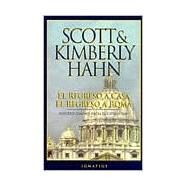 El Regreso a Casa, El Regreso a Roma by Hahn, Scott; Hahn, Kimberly, 9780898706390