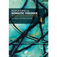 Responding to Domestic Violence : The Integration of Criminal Justice and Human Services by Eve S Buzawa, 9781412956390
