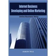 Internet Business Developing and Online Marketing by Nile, Aaron, 9781505566390