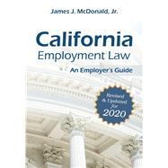 California Employment Law: An Employer's Guide Revised & Updated for 2020 by McDonald, James J., 9781586446390