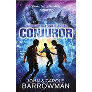 The Conjuror by Barrowman, John; Barrowman, Carole E., 9781781856390