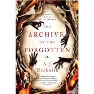 The Archive of the Forgotten by Hackwith, A. J., 9781984806390
