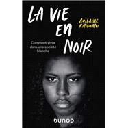 La vie en noir by Guilaine Kinouani, 9782100836390