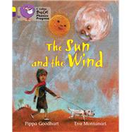 The Sun and the Wind by Goodhart, Pippa; Montanari, Eva, 9780007516391