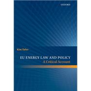 EU Energy Law and Policy A Critical Account by Talus, Kim, 9780199686391