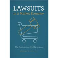 Lawsuits in a Market Economy by Yeazell, Stephen C., 9780226546391