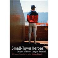 Small-Town Heroes by Davis, Hank, 9780803266391