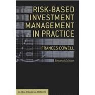 Risk-Based Investment Management in Practice by Cowell, Frances, 9781137346391