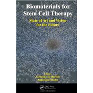 Biomaterials for Stem Cell Therapy: State of Art and Vision for the Future by De Bartolo; Loredana, 9781466576391