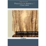 Priestley in America by Smith, Edgar Fahs, 9781505246391