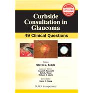 Curbside Consultation in Glaucoma 49 Clinical Questions by Gedde, Steven J., 9781617116391