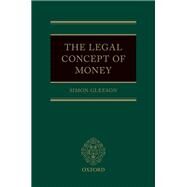 The Legal Concept of Money by Gleeson, Simon, 9780198826392