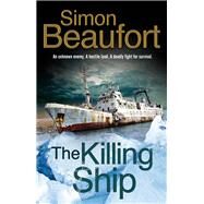 The Killing Ship by Beaufort, Simon, 9780727886392