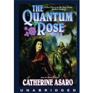 The Quantum Rose by Asaro, Catherine, 9780786126392