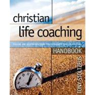 Christian Life Coaching Handbook: Calling and Destiny Discovery Tools for Christian Life Coaching by Stoltzfus, Tony, 9780979416392
