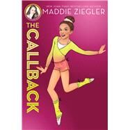 The Callback by Ziegler, Maddie; De Villers, Julia (CDR), 9781481486392