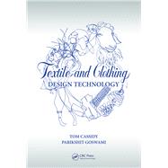 Textile and Clothing Design Technology by Cassidy; Tom, 9781498796392