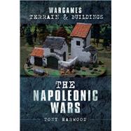 The Napoleonic Wars by Harwood, Tony, 9781526716392