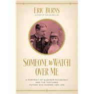 Someone to Watch over Me by Burns, Eric, 9781681776392