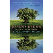 Psalms Redux: Poems and Prayers by Grosch-miller, Carla A., 9781848256392