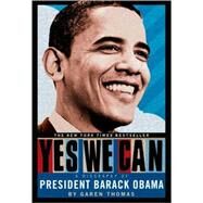 Yes We Can A Biography of President Barack Obama by Thomas, Garen, 9780312586393