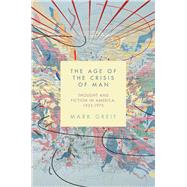 The Age of the Crisis of Man by Greif, Mark, 9780691146393