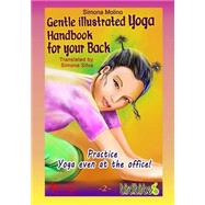Gentle Illustrated Yoga Handbook for Your Back by Molino, Simona, 9781507516393