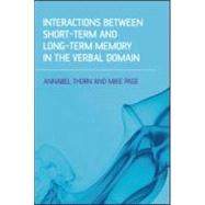 Interactions Between Short-term and Long-term Memory in the Verbal Domain by Thorn; Annabel, 9781841696393