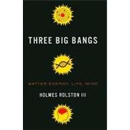Three Big Bangs by Rolston, Holmes, III, 9780231156394