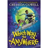 Which Way to Anywhere by Cowell, Cressida, 9780316536394