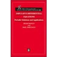 Impulsive Differential Equations: Periodic Solutions and Applications by Bainov; Drumi D., 9780582096394