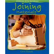 Joining Materials by Oxlade, Chris, 9780778736394