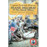 Frank Mildmay or the Naval Officer by Marryat, Captain Frederick, 9780935526394