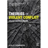 Theories of Violent Conflict: An Introduction by Demmers; Jolle, 9781138856394