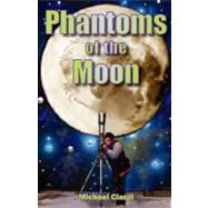 Phantoms of the Moon by Ciardi, Michael, 9781432716394