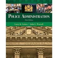 Police Administration by Gaines, Larry; Worrall, John, 9781439056394